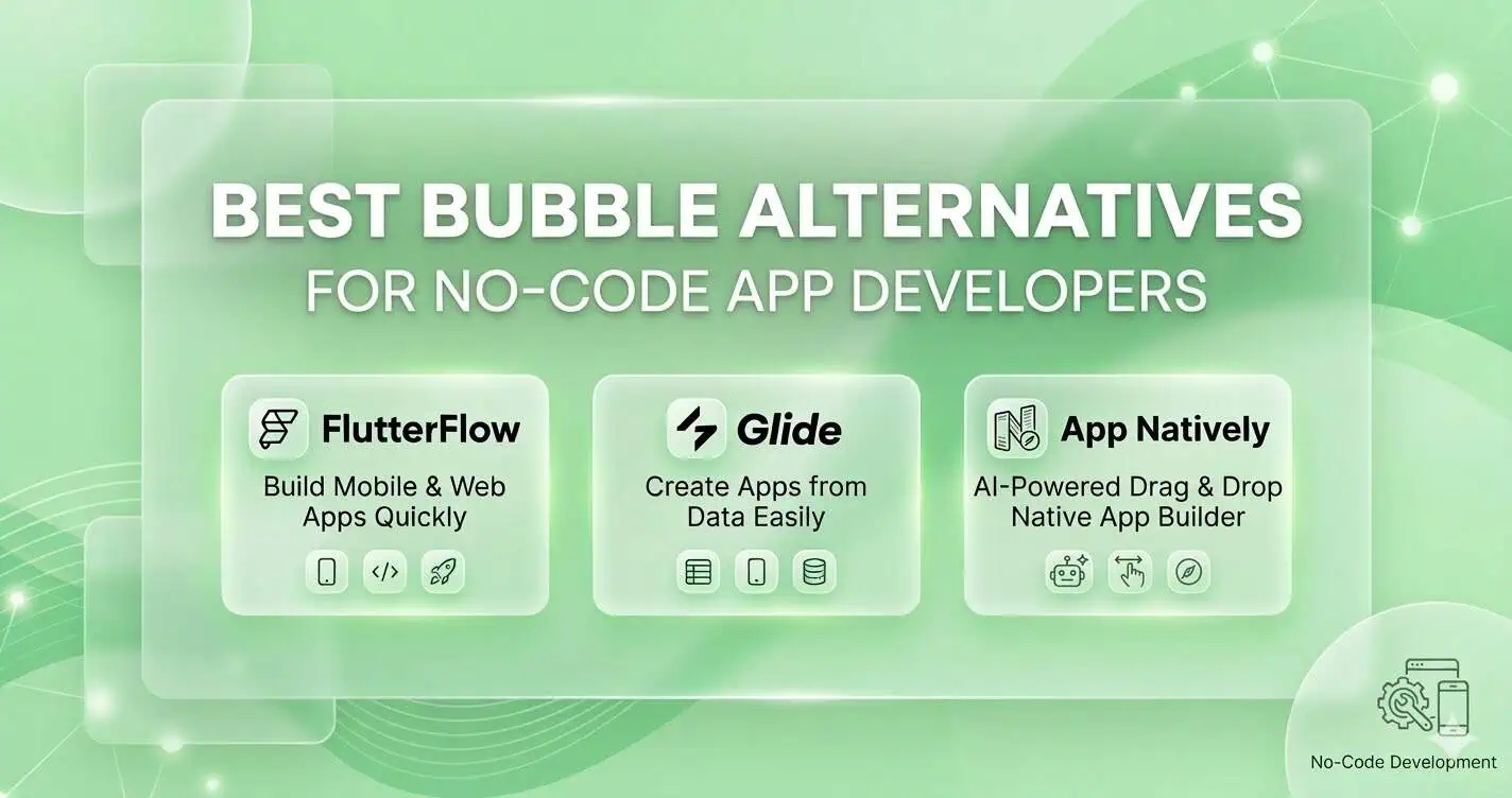 Best Bubble Alternatives for No-Code App Developers